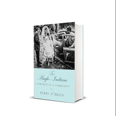 THE ANGLO-INDIANS: A Portrait of a Community